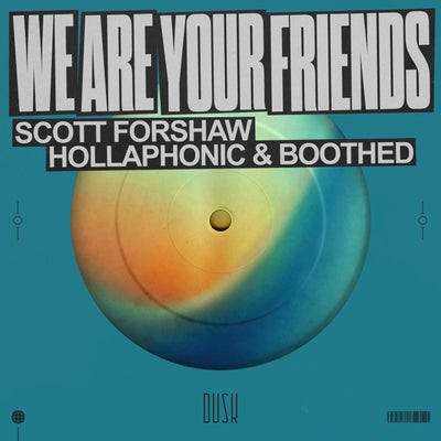 We Are Your Friends