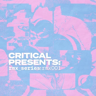 Critical Presents: rmx_series : rmx001