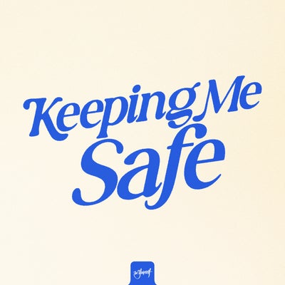 Keeping Me Safe