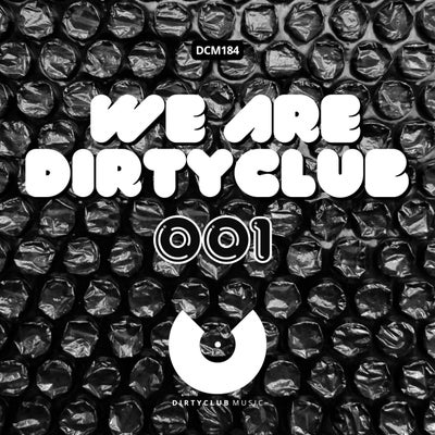 We Are Dirtyclub 001
