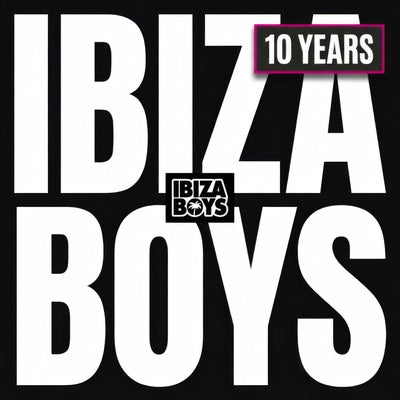 Ibiza Boys 10 Years