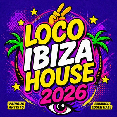 LOCO IBIZA HOUSE 2026