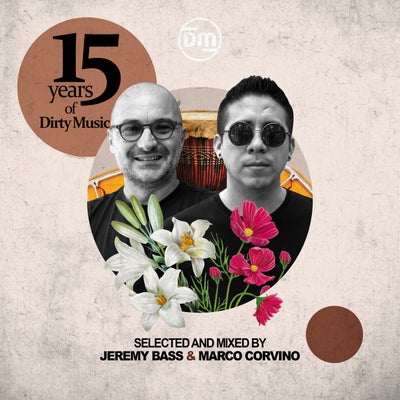 15 Years Of Dirty Music (Selected and Mixed By Jeremy Bass & Marco Corvino)