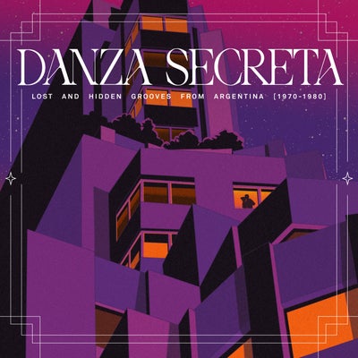 Danza Secreta: Lost And Hidden Grooves from Argentina (1970-1980)