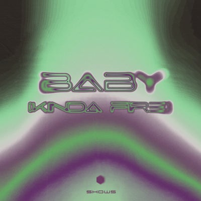 Baby (Kinda Fire) - Extended Mix