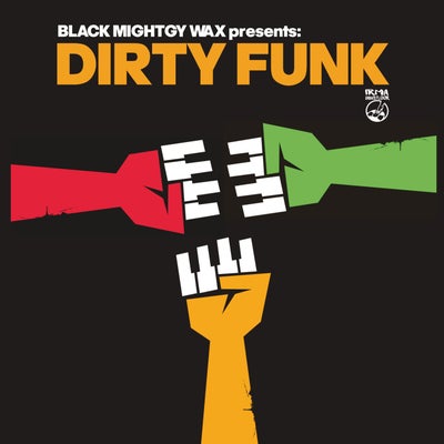 Dirty Funk - Black Mighty Wax presents