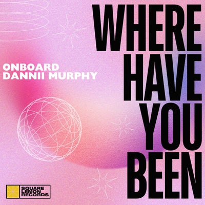 Where Have You Been