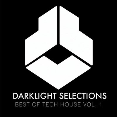 Darklight Selections: Best of Tech House Vol. 1