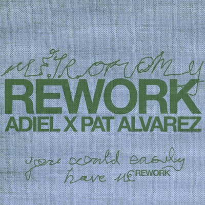 You Could Easily Have Me (Adiel & Pat Alvarez Rework)