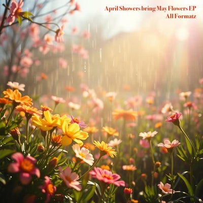 APRIL SHOWERS BRING MAY FLOWERS