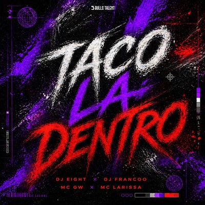 TACO LÁ DENTRO