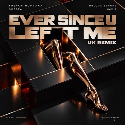 Ever Since U Left Me (UK Remix)