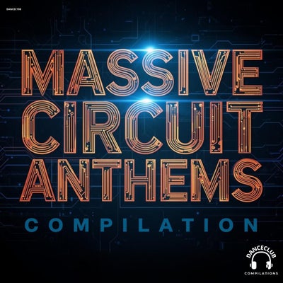 Massive Circuit Anthems Compilation