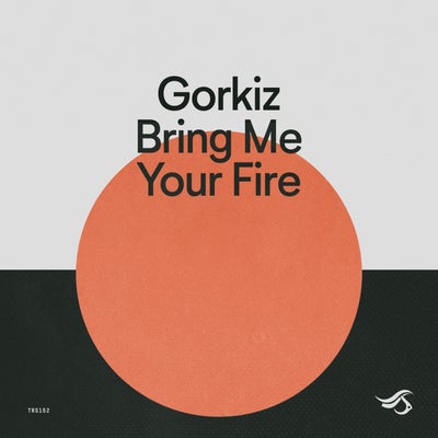 Bring Me Your Fire
