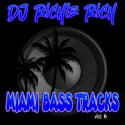 Miami Bass Tracks Vol.6