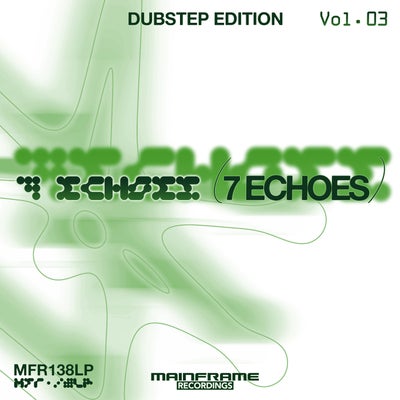 7 Echoes Vol.3 (Dubstep Edition)