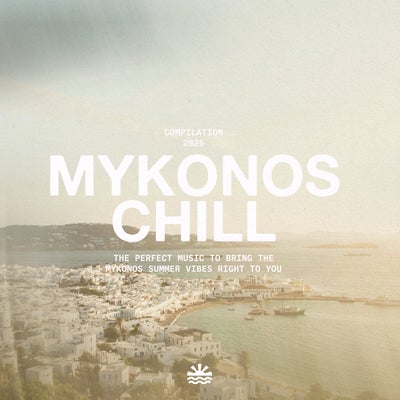 Mykonos Chill 2026