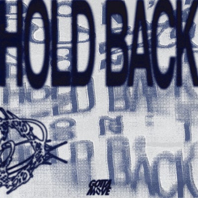 HOLD BACK