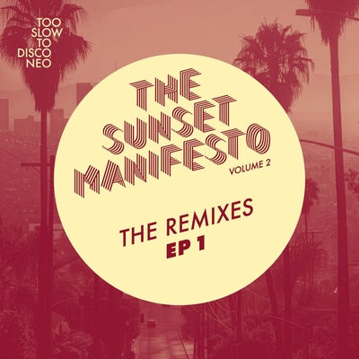 The Sunset Manifesto Vol. 2 The Remixes EP 1