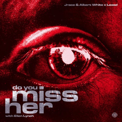 Do You Miss Her