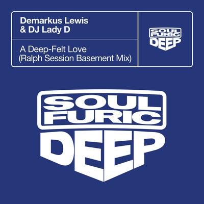 A Deep-Felt Love - Ralph Session Extended Basement Mix