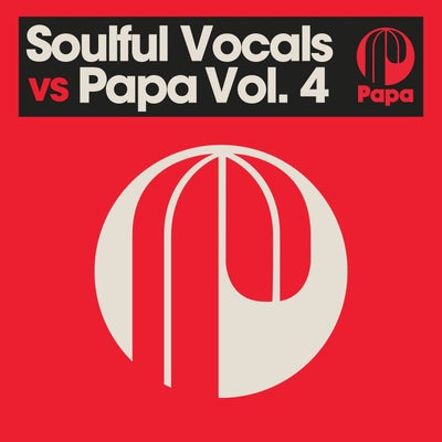 Soulful Vocals vs Papa - Vol. 4