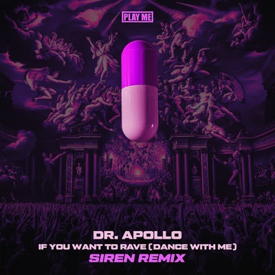 If You Want To Rave (Dance With Me) (SIREN Remix)