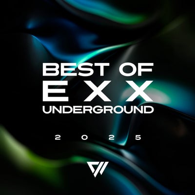 Best Of Exx Underground 2025