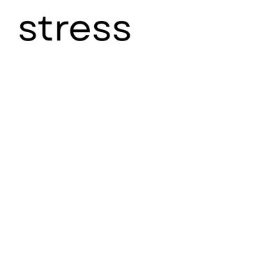 Stress