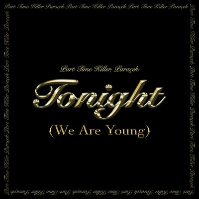 Tonight (We Are Young)