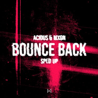 Bounce Back (Sped Up)