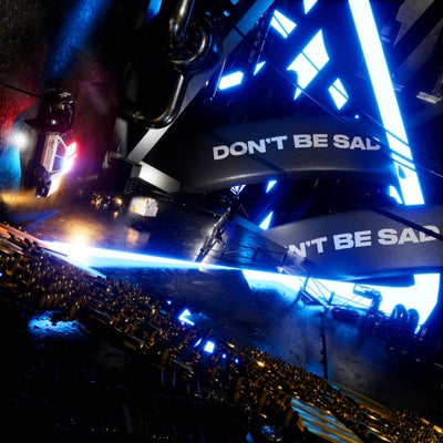 Don't Be Sad