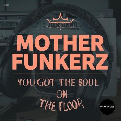You Got The Soul / On The Floor