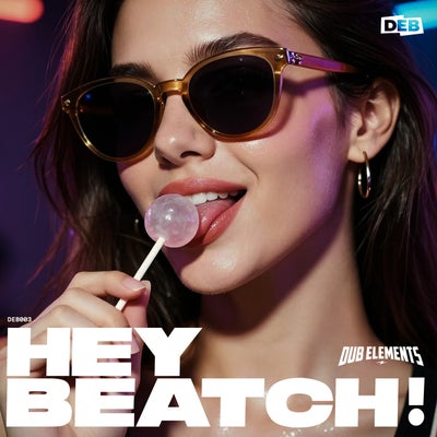 Hey Beatch!