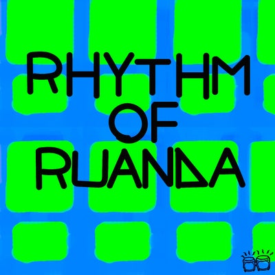Rhythm Of Ruanda