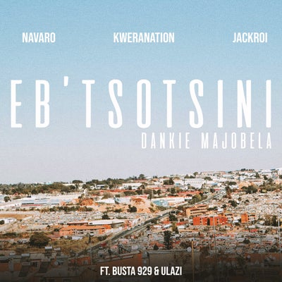 EB' TSOTSINI (Dankie Majobela)