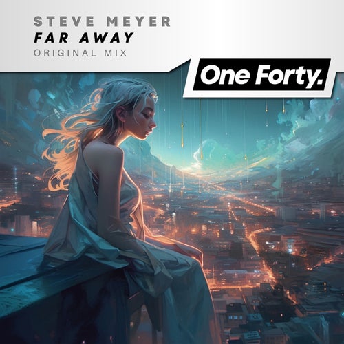 Steve Meyer - Far Away (Original Mix) [2023]