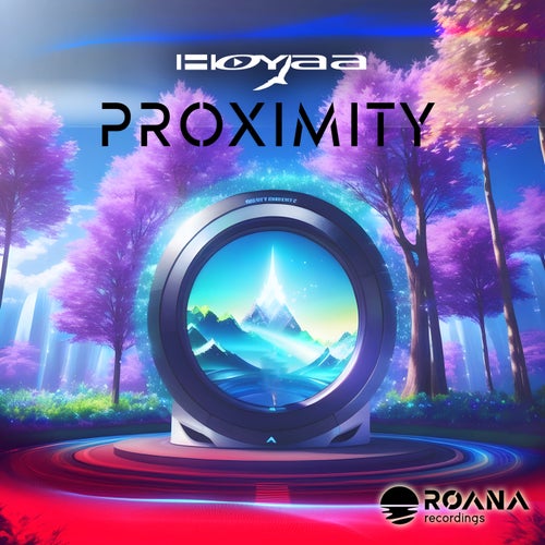 Hoyaa - Proximity (Extended Mix) [2023]