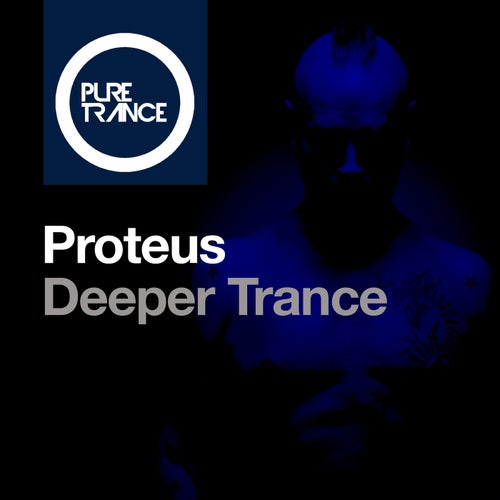 Proteus - Deeper Trance (Original Mix) [2023]