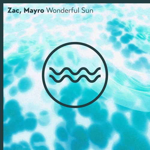 Zac & Mayro - The Clue; Wonderful Sun (Original Mix's) [2025]