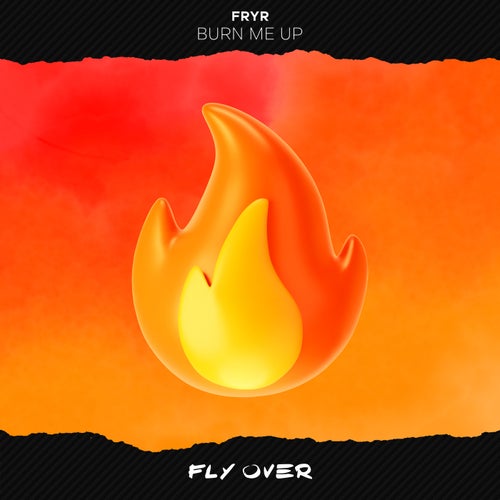 Burn Me Up