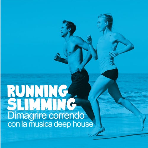 Running Slimming (Dimagrire correndo con la musica deep house)