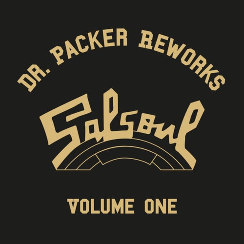 The Dr. Packer Salsoul Reworks (Vol. 1)
