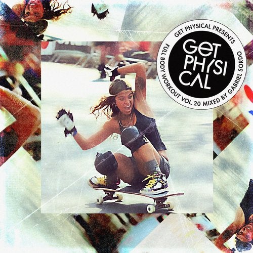 Cover art for Get Physical Presents: Full Body Workout, Vol. 20 - Mixed by Gabriel Sordo