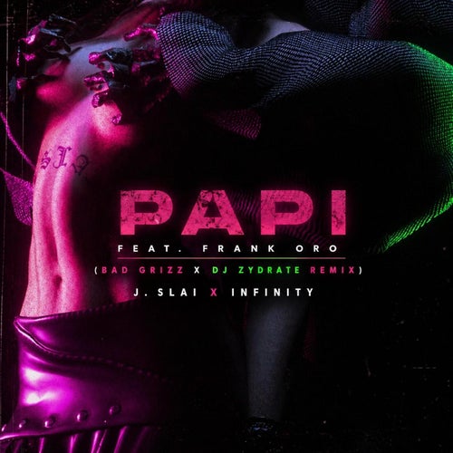 Papi (feat. Frank Oro) [Bad Grizz & DJ Zydrate Remix]