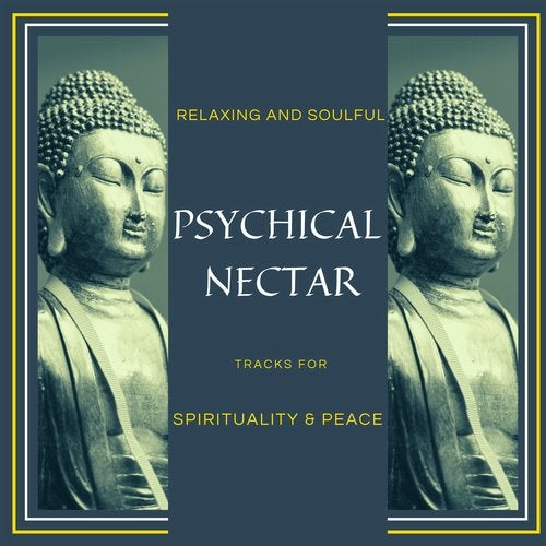 Cover art for Psychical Nectar - Relaxing And Soulful Tracks For Spirituality & Peace