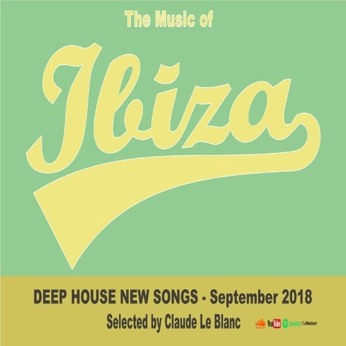 THE MUSIC OF IBIZA - Deep House - Sept. 2018