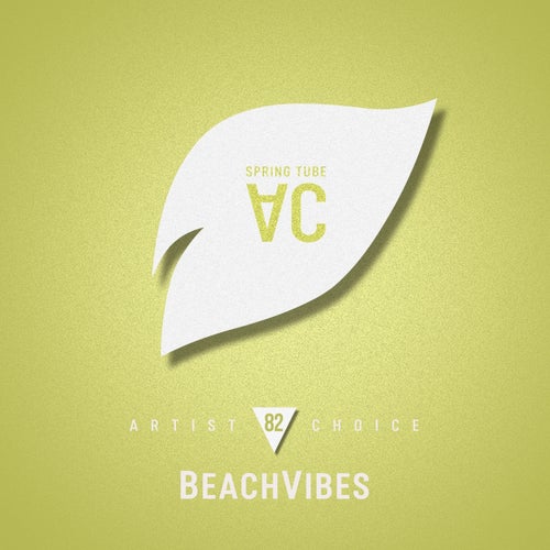 Artist Choice 082: BeachVibes