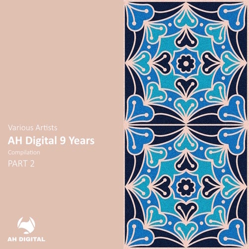 AH Digital 9 Years, Pt. 2