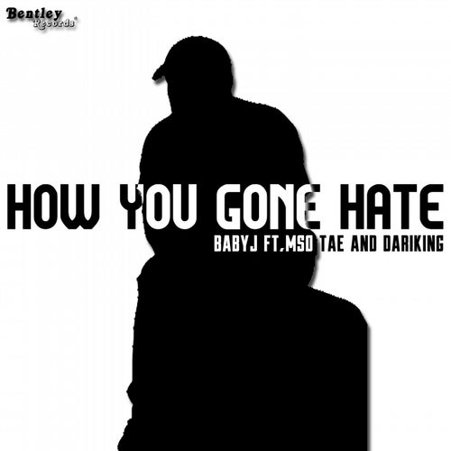 How You Gone Hate